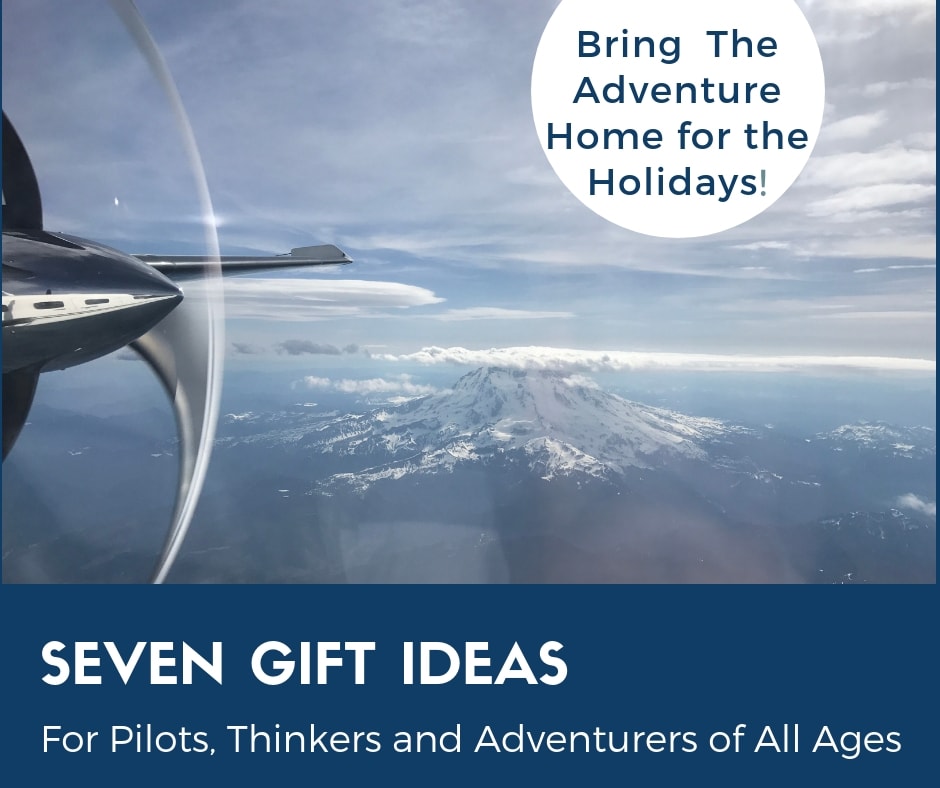 Seven Gift Ideas for Pilots, Thinkers and Adventurers of All Ages