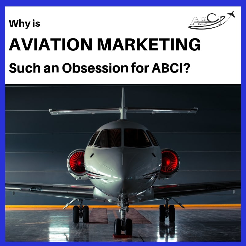 Why is Aviation Marketing such an obsession for ABCI?