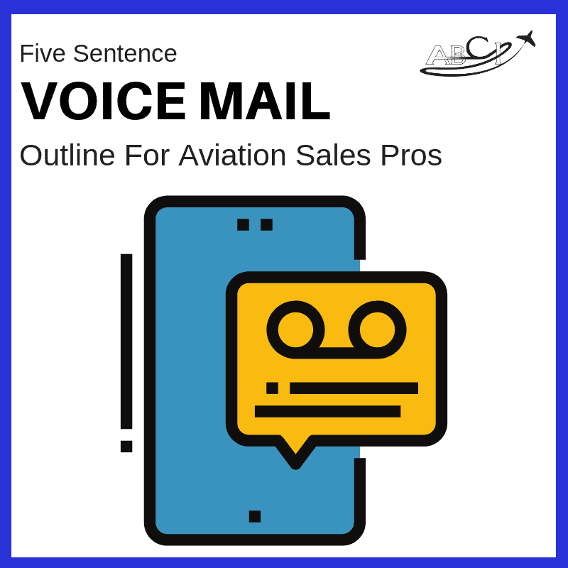 The Five Sentence Voice Mail Outline for Aviation Sales Pros