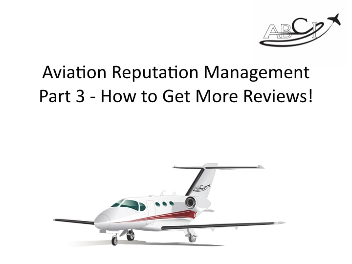 More Positive Reviews For Aviation Companies – How to Make it Happen!