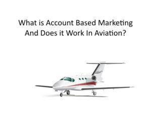 ABM for aviation marketing - Does it work? Aviation marketing solutions