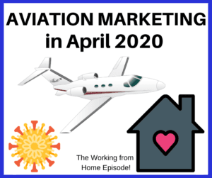 aviation marketing in the age of covid - the working from home edition