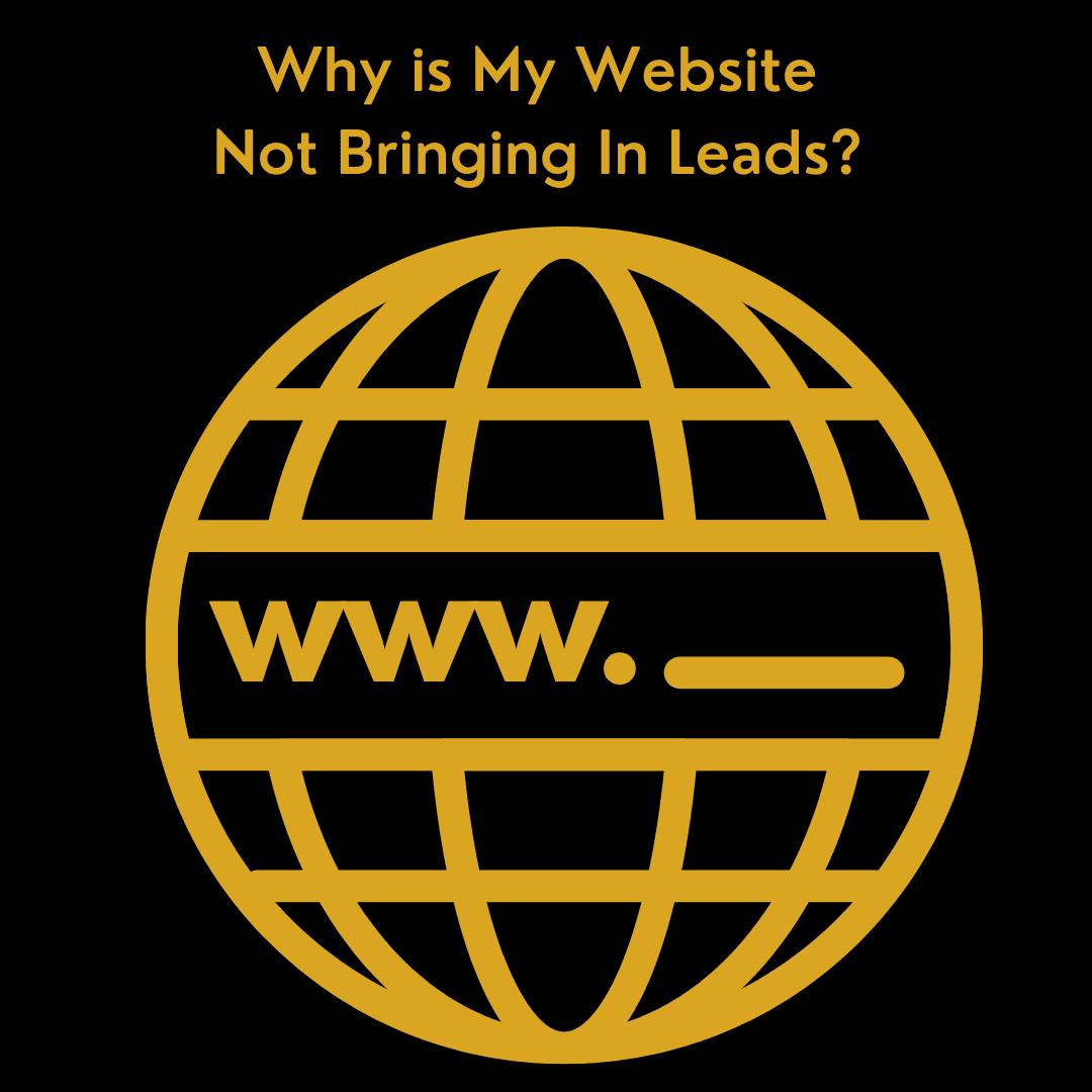 Why is My Website Not Bringing In Leads?