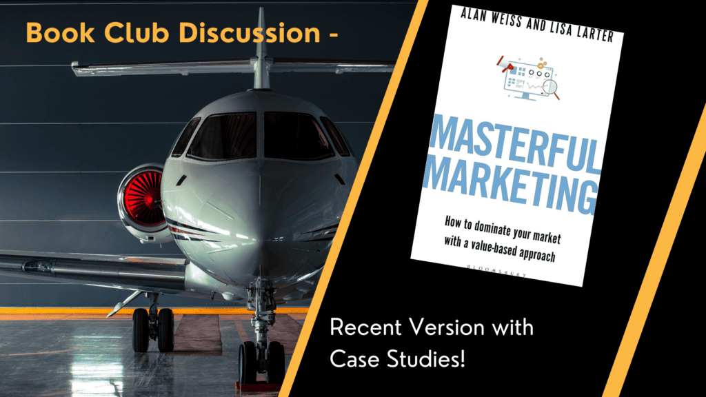 Aviation Marketing Book Club Discussion - Masterful Marketing by Alan Weiss and Lisa Larter