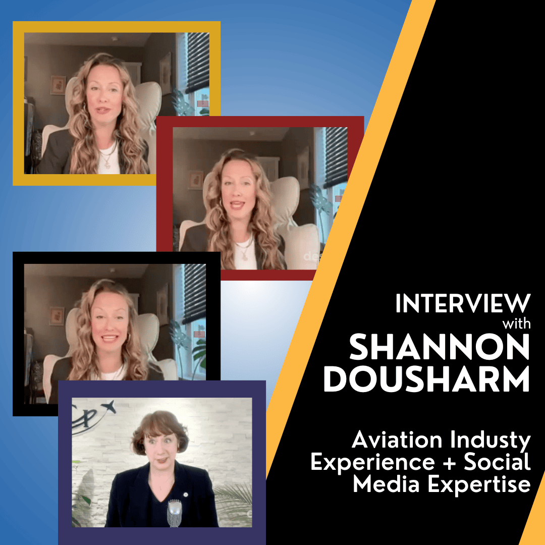 Interview with Shannon Dousharm - Aviation Industry Experience + Social Media Expertise