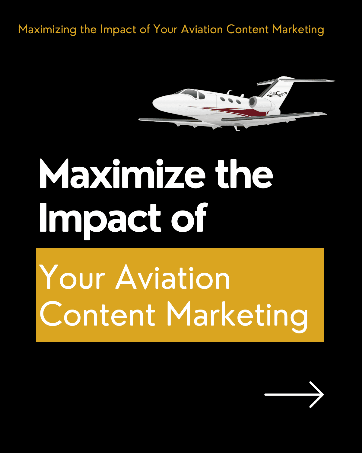 Maximizing the Impact of Your Aviation Content Marketing