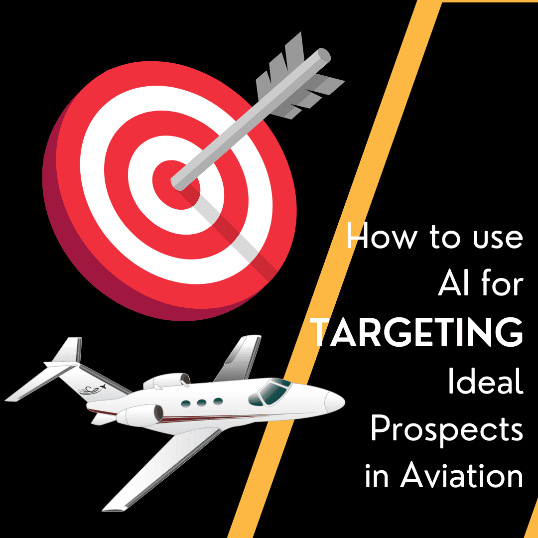 How to use AI for Targeting Ideal Prospects in Aviation