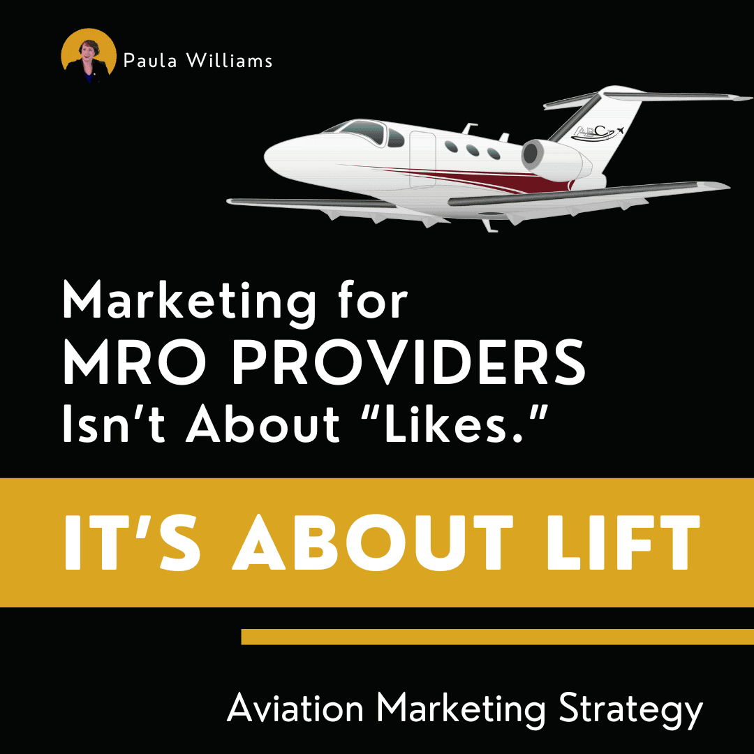 MRO Marketing Isn't About Likes - It's About Lift.
