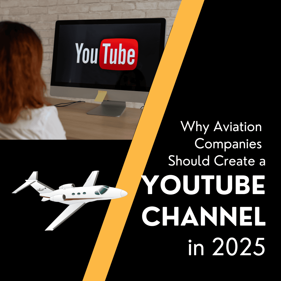 Why Aviation Companies Should Start a YouTube Channel in 2025